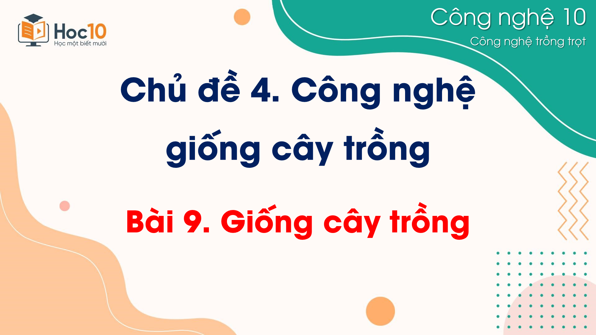 CN Trồng trọt - Bài 9 Giống cây trồng